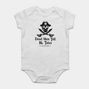 Dead Men Tell No Tales (black design) Baby Bodysuit